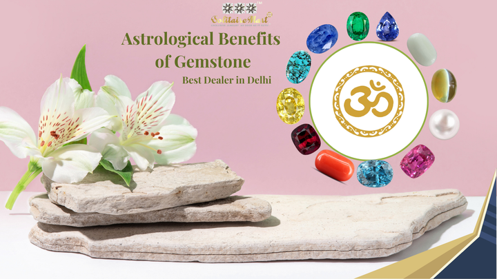 Best Gemstone Dealer in Malviya Nagar, New Delhi – Certified Stones, Best Prices
