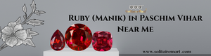 Ruby (Manik) in Paschim Vihar Near Me