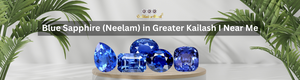 Blue Sapphire (Neelam) in Greater Kailash I Near Me
