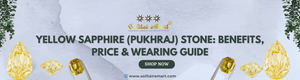 Yellow Sapphire (Pukhraj) Stone: Benefits, Price & Wearing Guide