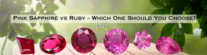 Pink Sapphire vs Ruby – Which One Should You Choose?