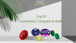 Top 10 Gemstone Companies in India