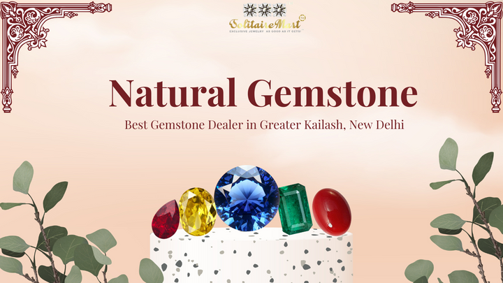 Best Gemstone Dealer in Greater Kailash, New Delhi