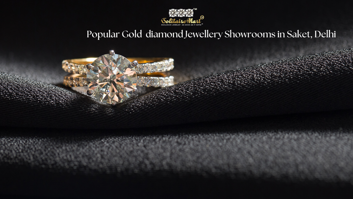 Popular Gold and Diamond Jewelry Showrooms in Saket, Delhi