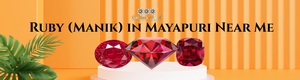 Ruby (Manik) in Mayapuri Near Me