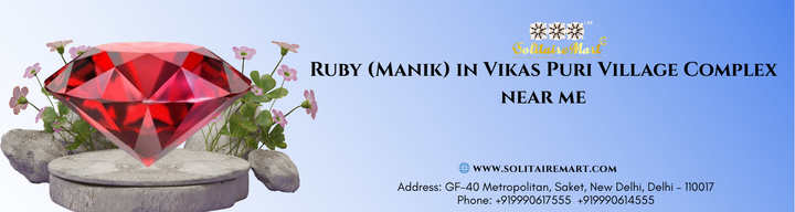 Ruby (Manik) in Vikas Puri Village Complex near me