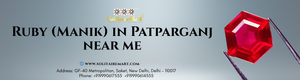 Ruby (Manik) in Patparganj near me
