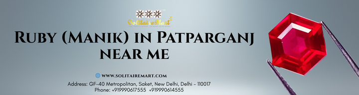 Ruby (Manik) in Patparganj near me