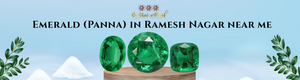 Emerald (Panna) in Ramesh Nagar near me