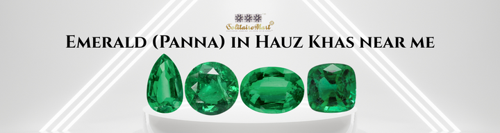 Emerald (Panna) in Hauz Khas near me