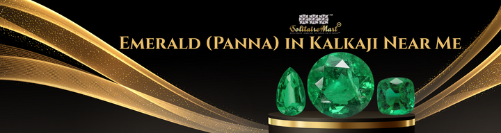Emerald (Panna) in Kalkaji Near Me