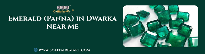 Emerald (Panna) in Dwarka Near Me