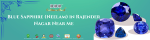 Blue Sapphire (Neelam) in Rajender Nagar near me