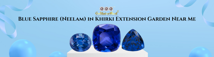 Blue Sapphire (Neelam) in Khirki Extension Garden Near Me