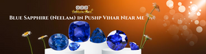 Blue Sapphire (Neelam) in Pushp Vihar Near Me