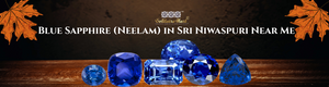Blue Sapphire (Neelam) in Sri Niwaspuri Near Me