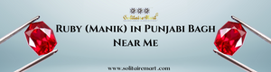 Ruby (Manik) in Punjabi Bagh Near Me