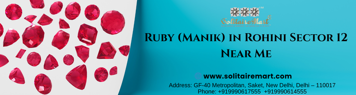 Ruby (Manik) in Rohini Sector 12 Near Me