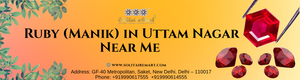 Ruby (Manik) in Uttam Nagar Near Me