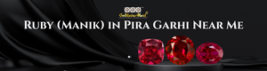 Ruby (Manik) in Pira Garhi Near Me