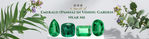 Emerald (Panna) in Vishnu Garden Near Me