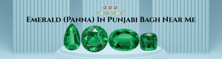 Emerald (Panna) in Punjabi Bagh near me