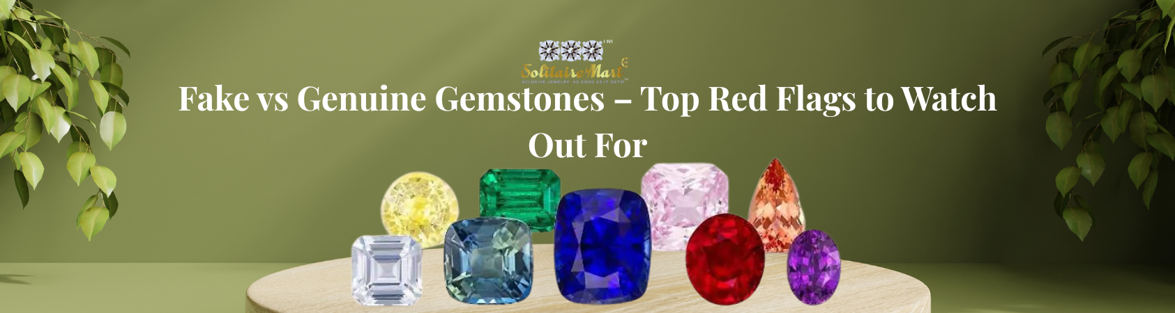 Fake vs Genuine Gemstones – Top Red Flags to Watch Out For