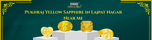 Pukhraj Yellow Sapphire in Lajpat Nagar Near Me