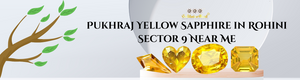 Pukhraj Yellow Sapphire in Rohini Sector 9 Near Me
