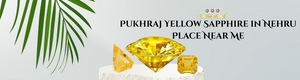 Pukhraj Yellow Sapphire in Nehru Place Near Me