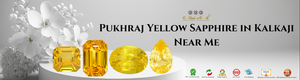 Pukhraj Yellow Sapphire in Kalkaji Near Me