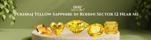 Pukhraj Yellow Sapphire in Rohini Sector 12 Near Me