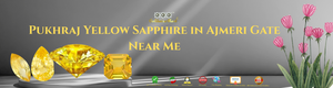 Pukhraj Yellow Sapphire in Ajmeri Gate Near Me