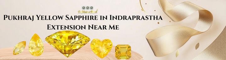 Pukhraj Yellow Sapphire in Indraprastha Extension Near Me