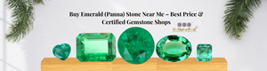 Buy Emerald (Panna) Stone Near Me – Best Price & Certified Gemstone Shops