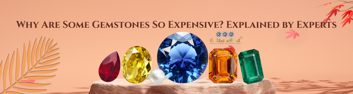 Why Are Some Gemstones So Expensive? Explained by Experts