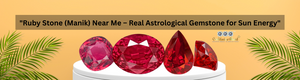 "Ruby Stone (Manik) Near Me – Real Astrological Gemstone for Sun Energy"