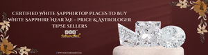 Top Places to Buy White Sapphire Near Me – Price & Astrologer Tips