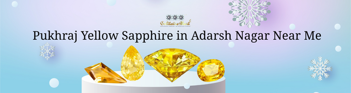 Pukhraj Yellow Sapphire in Adarsh Nagar Near Me