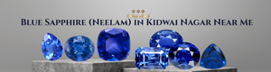 Blue Sapphire (Neelam) in Kidwai Nagar Near Me