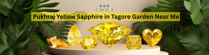 Pukhraj Yellow Sapphire in Tagore Garden Near Me