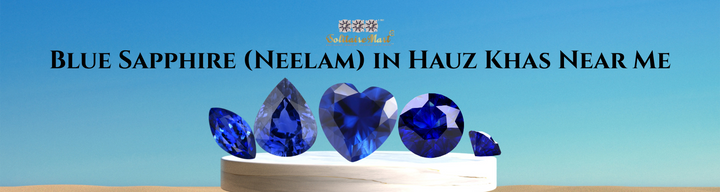 Blue Sapphire (Neelam) in Hauz Khas Near Me