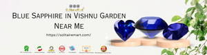 Blue Sapphire in Vishnu Garden Near Me