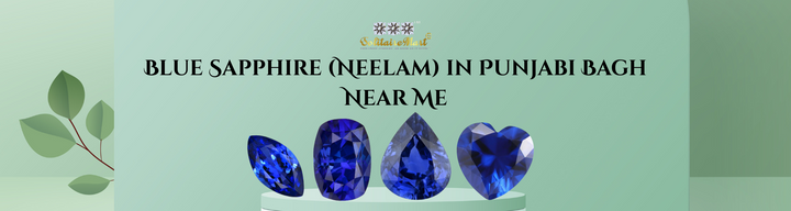 Blue Sapphire (Neelam) in Punjabi Bagh Near Me