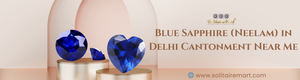 Blue Sapphire (Neelam) in Delhi Cantonment Near Me