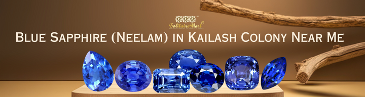 Blue Sapphire (Neelam) in Kailash Colony Near Me