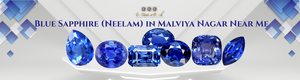 Blue Sapphire (Neelam) in Malviya Nagar Near Me