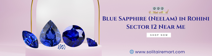 Blue Sapphire (Neelam) in Rohini Sector 12 Near Me