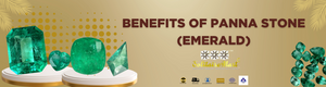 Benefits of Panna Stone (Emerald):A Precious Gem for Health and Clarity