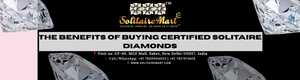 The Benefits of Buying Certified Solitaire Diamonds